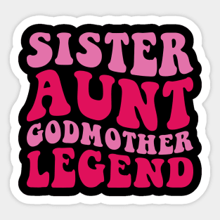 Sister Aunt Godmother Legend Retro Sticker